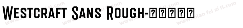 Westcraft Sans Rough字体转换